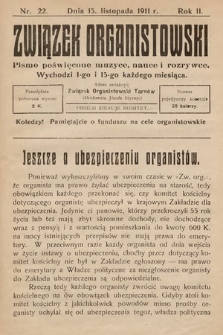 Związek Organistowski : pismo poświęcone muzyce, nauce i rozrywce. 1911, nr 22