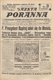 Gazeta Poranna : ilustrowany dziennik informacyjny wschodnich kresów. 1930, nr 9104