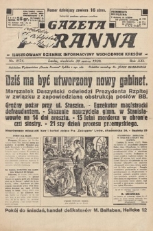 Gazeta Poranna : ilustrowany dziennik informacyjny wschodnich kresów. 1930, nr 9174
