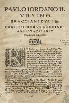 Rosa vrsina, sive, Sol ex admirando facvlarvm [et] macularum suarum phoenomeno varivs : necnon circa centrum suum [et] axem fixum ab occasu in ortum annua, circaq[ue] alium axem mobilem ab ortu in occasum conuersione quasi menstrua, super polos proprios, libris quatuor mobilis ostensus