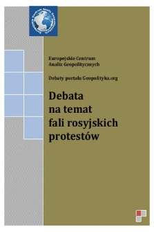Debaty portalu Geopolityka.org. Tom I, Debata na temat fali rosyjskich protestów
