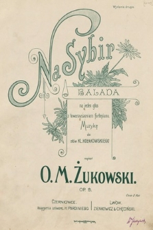 Na Sybir : ballada na jeden głos z towarzyszeniem fortepianu : Op. 9