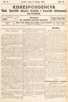 Korespondencja Galicyjskiej Spółki Zbytu Bydła i Trzody Chlewnej we Lwowie. 1913, nr 6