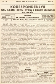 Korespondencja Galicyjskiej Spółki Zbytu Bydła i Trzody Chlewnej we Lwowie. 1913, nr 36