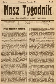 Nasz Tygodnik : pismo chrześcijańskich i polskich organizacyi. 1919, nr 6