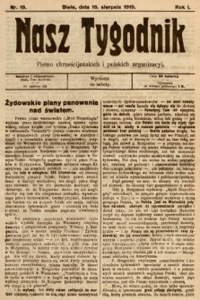Nasz Tygodnik : pismo chrześcijańskich i polskich organizacyi. 1919, nr 19