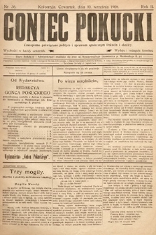 Goniec Pokucki : czasopismo poświęcone polityce i sprawom społecznym Pokucia i okolicy. 1908, nr 36