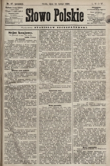 Słowo Polskie. 1898, nr 47 (poranny)