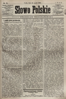 Słowo Polskie. 1898, nr 70