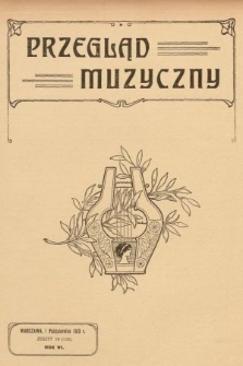 Przegląd Muzyczny. 1913, z. 19