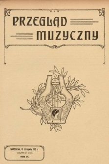 Przegląd Muzyczny. 1913, z. 22