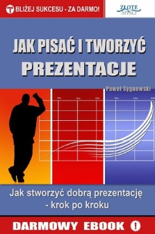 Jak pisać i tworzyć prezentacje jak stworzyć dobrą prezentację - krok po kroku