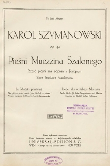 Pieśni Muezzina Szalonego : sześć pieśni na sopran i fortepian : op. 42