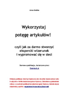 Wykorzystaj potęgę artykułów! czyli jak za darmo stworzyć ekspercki wizerunek i wypromować się w sieci