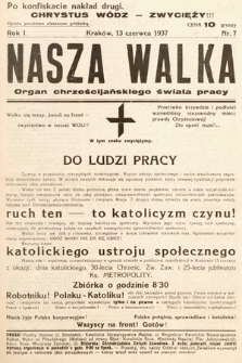 Nasza Walka : organ chrześcijańskiego świata pracy. 1937, nr 7