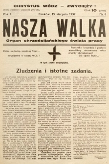 Nasza Walka : organ chrześcijańskiego świata pracy. 1937, nr 8