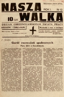 Nasza Walka : organ chrześcijańskiego świata pracy. 1937, nr 12