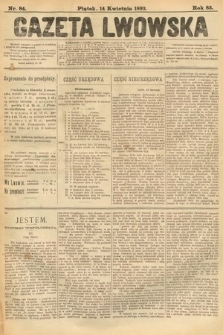 Gazeta Lwowska. 1893, nr 84