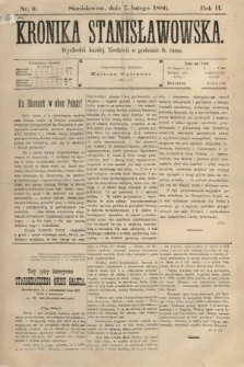 Kronika Stanisławowska. 1886, nr 6
