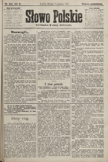 Słowo Polskie (wydanie popołudniowe). 1901, nr 572