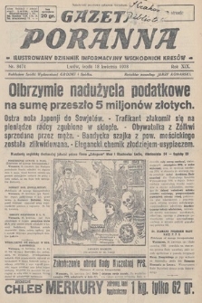 Gazeta Poranna : ilustrowany dziennik informacyjny wschodnich kresów. 1928, nr 8474