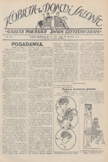 Kobieta w Domu i Salonie : Gazeta Poranna swoim czytelniczkom. 1928, nr 125