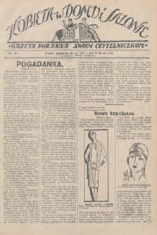 Kobieta w Domu i Salonie : Gazeta Poranna swoim czytelniczkom. 1928, nr 130