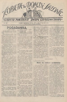 Kobieta w Domu i Salonie : Gazeta Poranna swoim czytelniczkom. 1928, nr 132