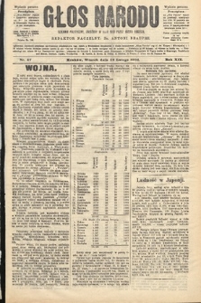 Głos Narodu : dziennik polityczny, założony w roku 1893 przez Józefa Rogosza (wydanie poranne). 1904, nr 47