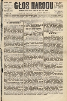 Głos Narodu : dziennik polityczny, założony w roku 1893 przez Józefa Rogosza (wydanie poranne). 1904, nr 160