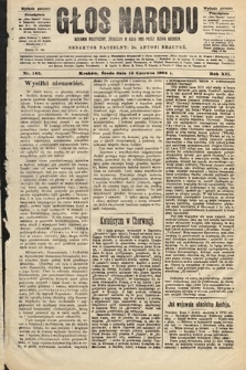 Głos Narodu : dziennik polityczny, założony w roku 1893 przez Józefa Rogosza (wydanie poranne). 1904, nr 165