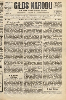 Głos Narodu : dziennik polityczny, założony w roku 1893 przez Józefa Rogosza (wydanie poranne). 1904, nr 166