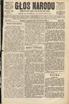 Głos Narodu : dziennik polityczny, założony w roku 1893 przez Józefa Rogosza (wydanie poranne). 1904, nr 169