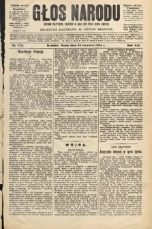 Głos Narodu : dziennik polityczny, założony w roku 1893 przez Józefa Rogosza (wydanie poranne). 1904, nr 172