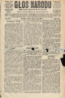 Głos Narodu : dziennik polityczny, założony w roku 1893 przez Józefa Rogosza (wydanie poranne). 1904, nr 188