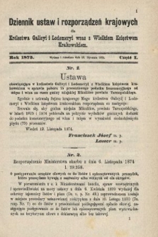 Dziennik Ustaw i Rozporządzeń Krajowych dla Królestwa Galicyi i Lodomeryi wraz z Wielkiem Księstwem Krakowskiem. 1875, cz. 1