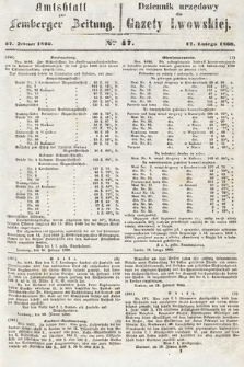 Amtsblatt zur Lemberger Zeitung = Dziennik Urzędowy do Gazety Lwowskiej. 1860, nr 47
