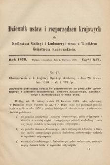 Dziennik Ustaw i Rozporządzeń Krajowych dla Królestwa Galicyi i Lodomeryi wraz z Wielkiem Księstwem Krakowskiem. 1870, cz. 14