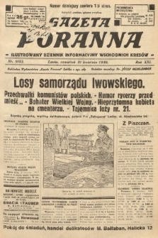 Gazeta Poranna : ilustrowany dziennik informacyjny wschodnich kresów. 1930, nr 9185