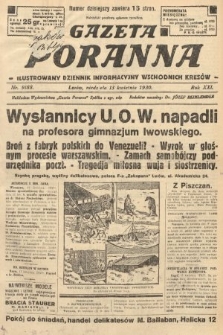 Gazeta Poranna : ilustrowany dziennik informacyjny wschodnich kresów. 1930, nr 9188