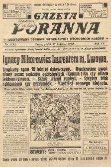 Gazeta Poranna : ilustrowany dziennik informacyjny wschodnich kresów. 1930, nr 9193
