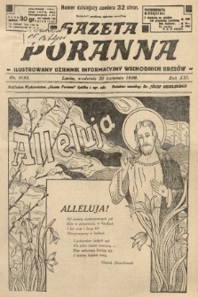 Gazeta Poranna : ilustrowany dziennik informacyjny wschodnich kresów. 1930, nr 9195