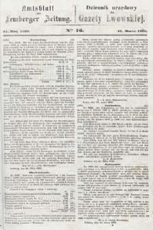 Amtsblatt zur Lemberger Zeitung = Dziennik Urzędowy do Gazety Lwowskiej. 1860, nr 76