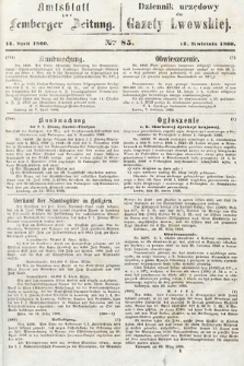 Amtsblatt zur Lemberger Zeitung = Dziennik Urzędowy do Gazety Lwowskiej. 1860, nr 85