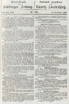 Amtsblatt zur Lemberger Zeitung = Dziennik Urzędowy do Gazety Lwowskiej. 1860, nr 88