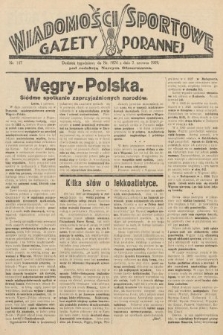 Wiadomości Sportowe Gazety Porannej. 1929, nr 147