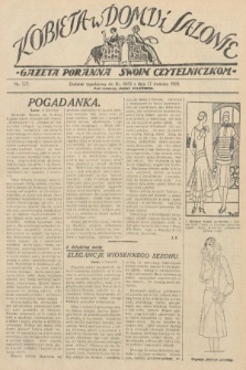 Kobieta w Domu i Salonie : Gazeta Poranna swoim czytelniczkom. 1929, nr 177