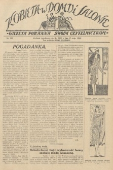 Kobieta w Domu i Salonie : Gazeta Poranna swoim czytelniczkom. 1929, nr 182