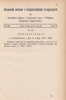 Dziennik Ustaw i Rozporządzeń Krajowych dla Królestwa Galicyi i Lodomeryi wraz z Wielkiem Księstwem Krakowskiem. 1888, cz. 6