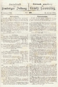 Amtsblatt zur Lemberger Zeitung = Dziennik Urzędowy do Gazety Lwowskiej. 1861, nr 40